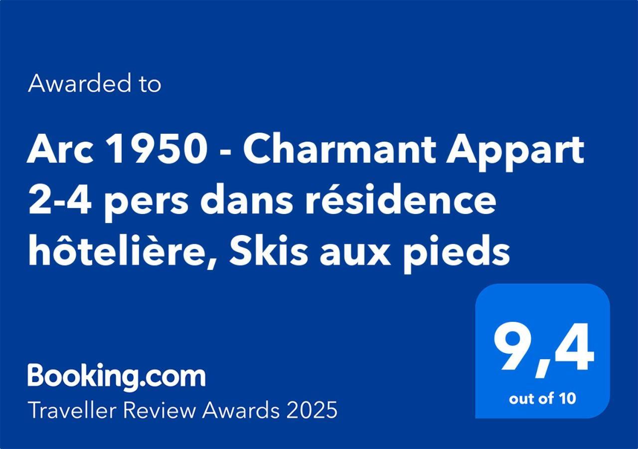 Arc 1950 - Charmant Appart 2-4 Pers Dans Residence Hoteliere, Skis Aux Pieds Les Arcs  المظهر الخارجي الصورة